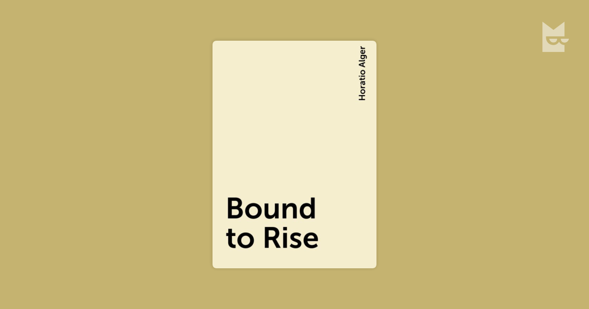 Read quot Bound to Rise quot by Horatio Alger online free of charge Yandex Books